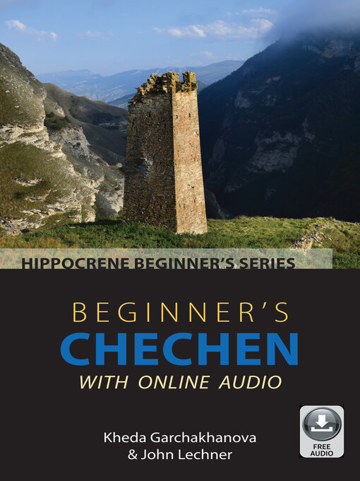 Title details for Beginner's Chechen with Online Audio by Kheda Garchakhanova - Available